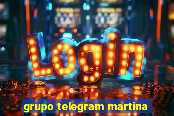 grupo telegram martina